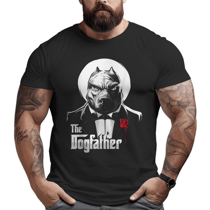 The Dogfather Pitbull Pitbull Dog Dad Best Dog Daddy Ever Big and Tall Men T-shirt