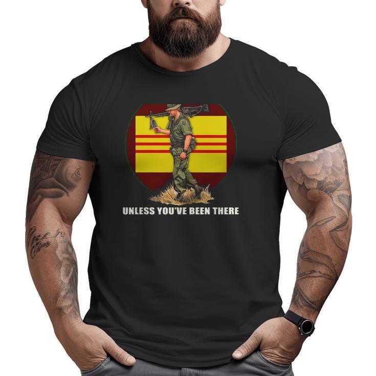 Don't Mean Nuthin' Unless You've Been There Vietnam Veterans Day Big and Tall Men T-shirt