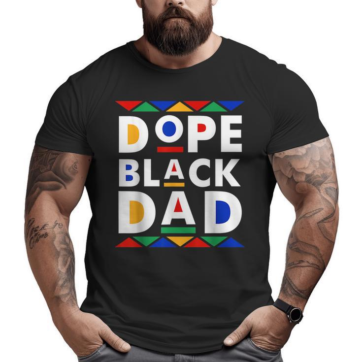 Dope Black Dad Junenth Black History Month Pride Fathers Pride Month s  Big and Tall Men T-shirt