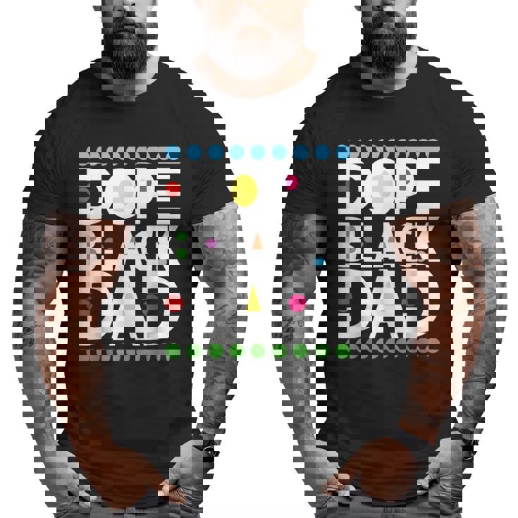 Dope Black Family Junenth 1865 Dope Black Dad Big and Tall Men T-shirt