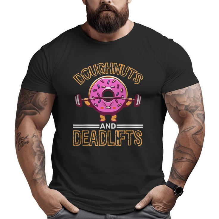 Doughnut And Deadlifts Barbell Donuts Dough Snack Doughnut Big and Tall Men T-shirt