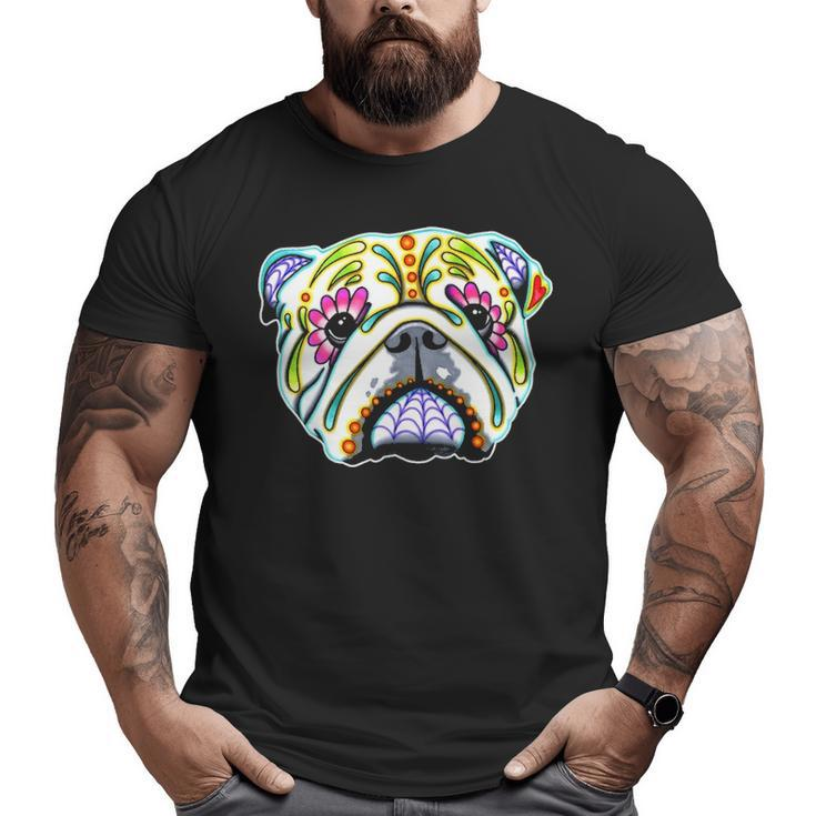 English Bulldog Day Of The Dead Sugar Skull Dog Big and Tall Men T-shirt