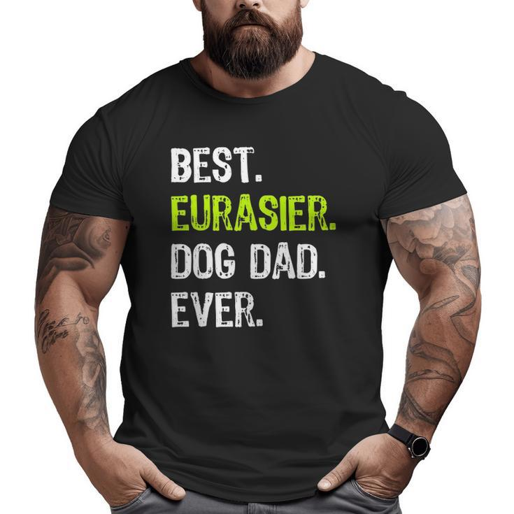 Eurasier Dog Dad Father's Day Dog Lovers Big and Tall Men T-shirt