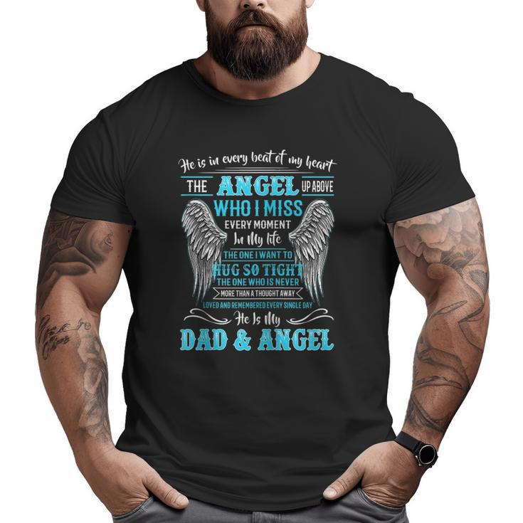 He Is In Every Beat Of My Heart Angel Up Above He Is My Dad Zip Big and Tall Men T-shirt