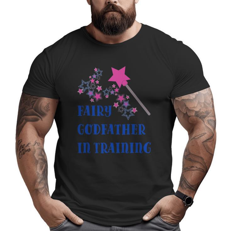 Fairy Godfather In Training Big and Tall Men T-shirt