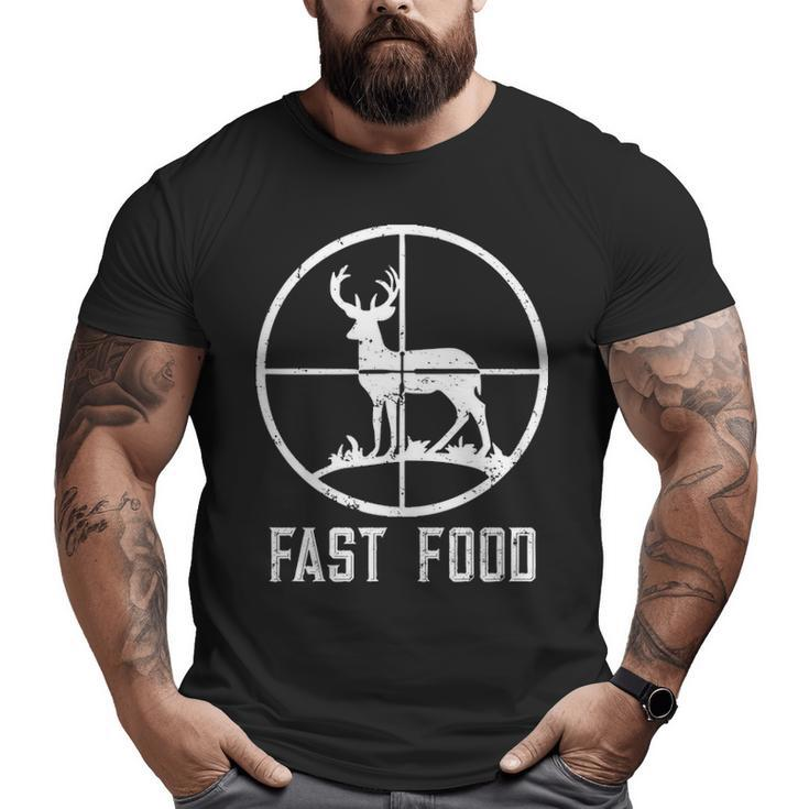 Fast Food Deer Hunting  For Hunters Big and Tall Men T-shirt
