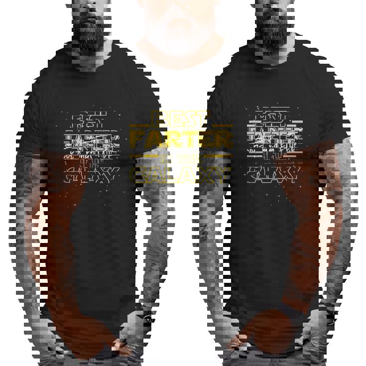 Father Best Farter In The Galaxy For Father Big and Tall Men T-shirt