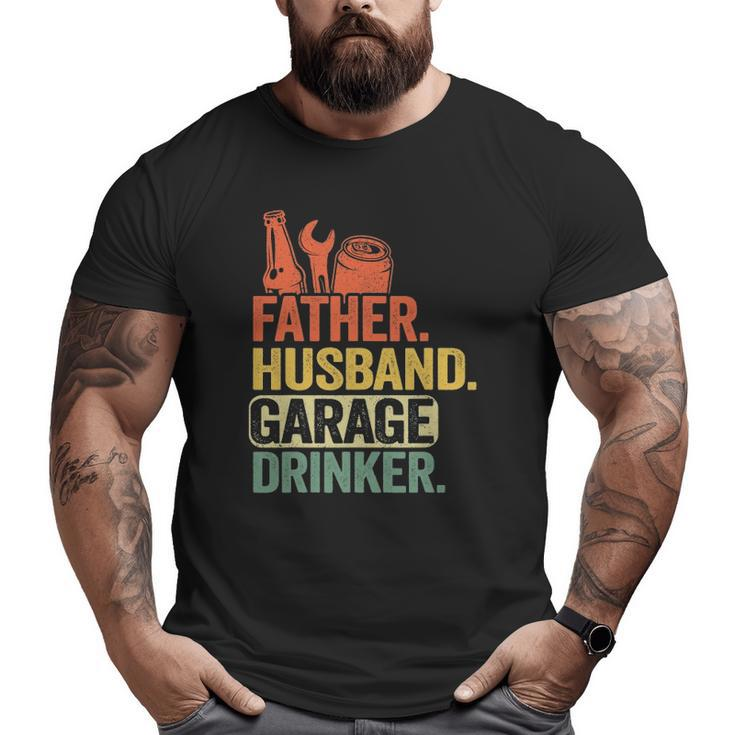 Father Husband Garage Drinker Vintage Mechanic Dad Handyman Big and Tall Men T-shirt