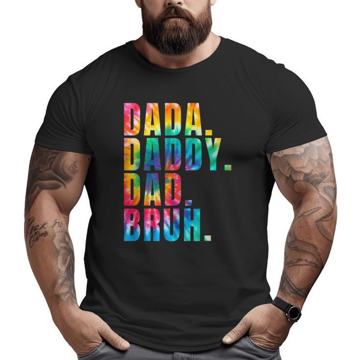 Father's Day 2022 Dada Daddy Dad Bruh Tie Dye Dad Jokes Mens Big and Tall Men T-shirt