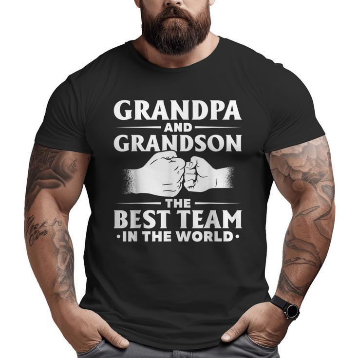 Father's Day Grandpa And Grandson The Best Team In The World Big and Tall Men T-shirt