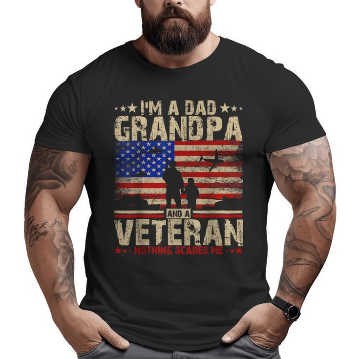 Father's Day Veterans Day -I'm A Dad Grandpa And A Veteran Big and Tall Men T-shirt