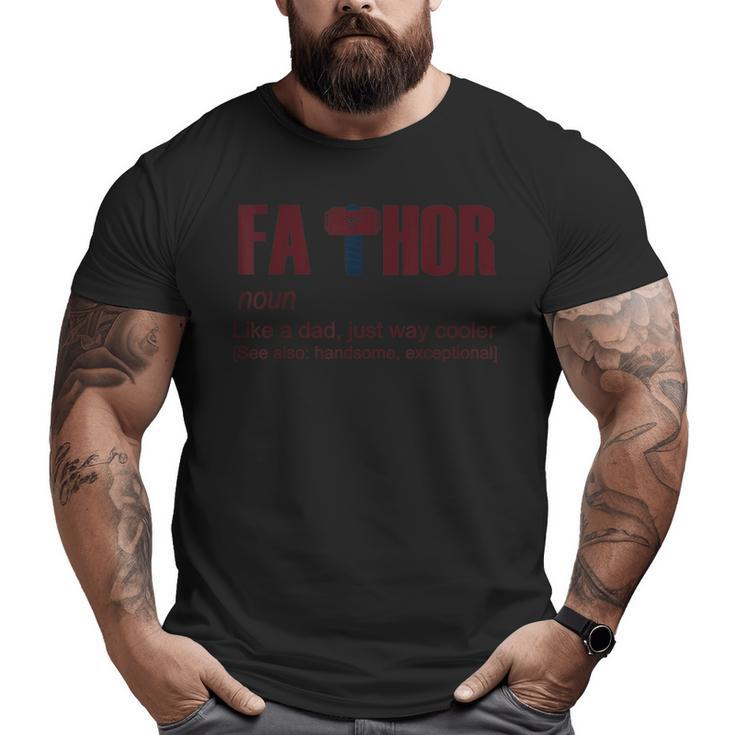 Fathor Fathor Father Father's Day Dad Big and Tall Men T-shirt