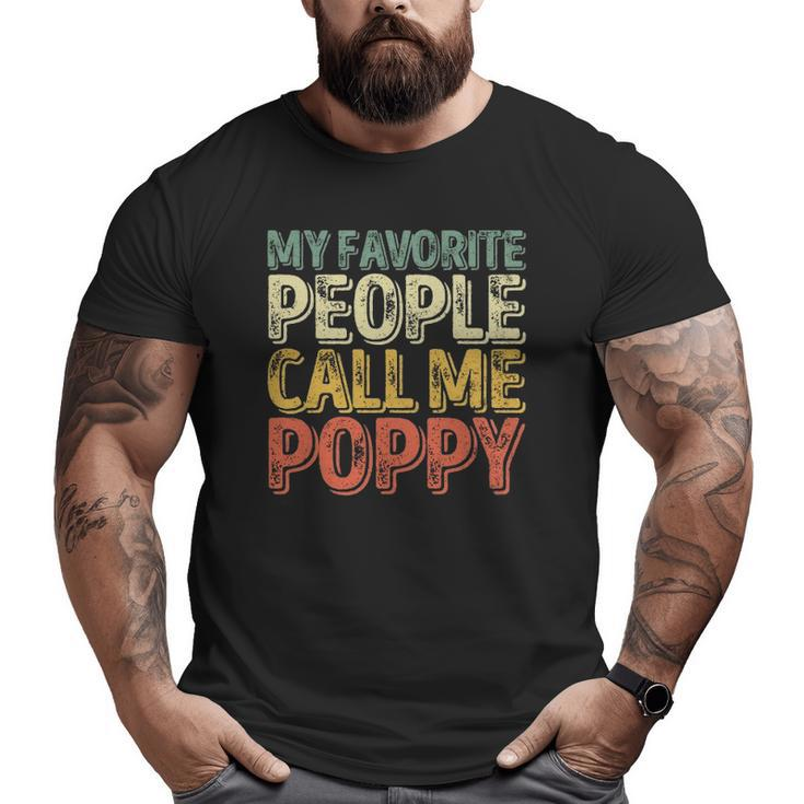 My Favorite People Call Me Poppy  Christmas Big and Tall Men T-shirt