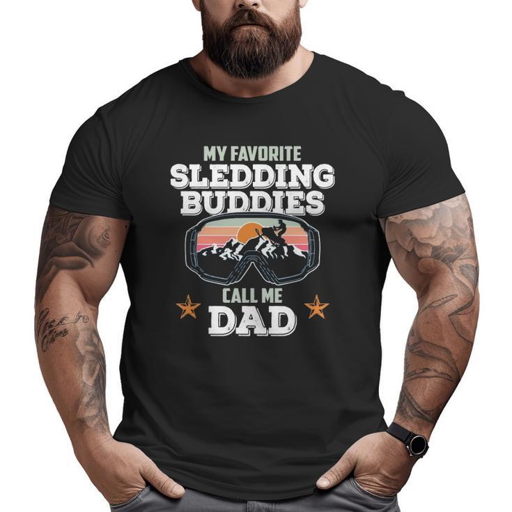 My Favorite Sledding Buddies Call Me Dad Snowmobile Lover Big and Tall Men T-shirt
