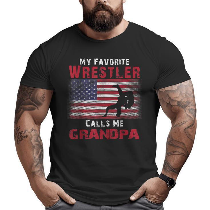 My Favorite Wrestler Calls Me Grandpa Fathers Day Usa Flag Big and Tall Men T-shirt
