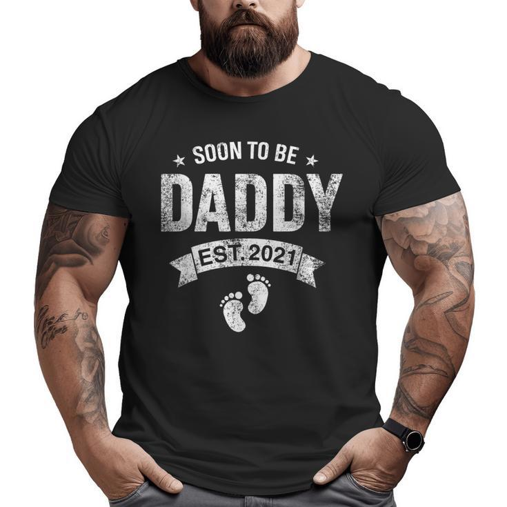 First Daddy New Dad  Soon To Be Daddy Est 2021 Big and Tall Men T-shirt