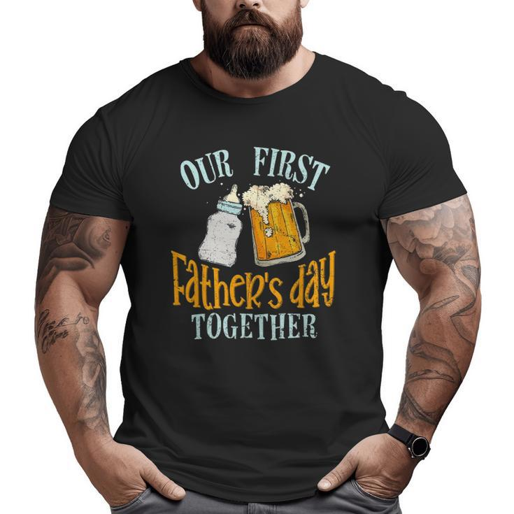 Our First Father's Day Together Dad And Son Daughter Big and Tall Men T-shirt