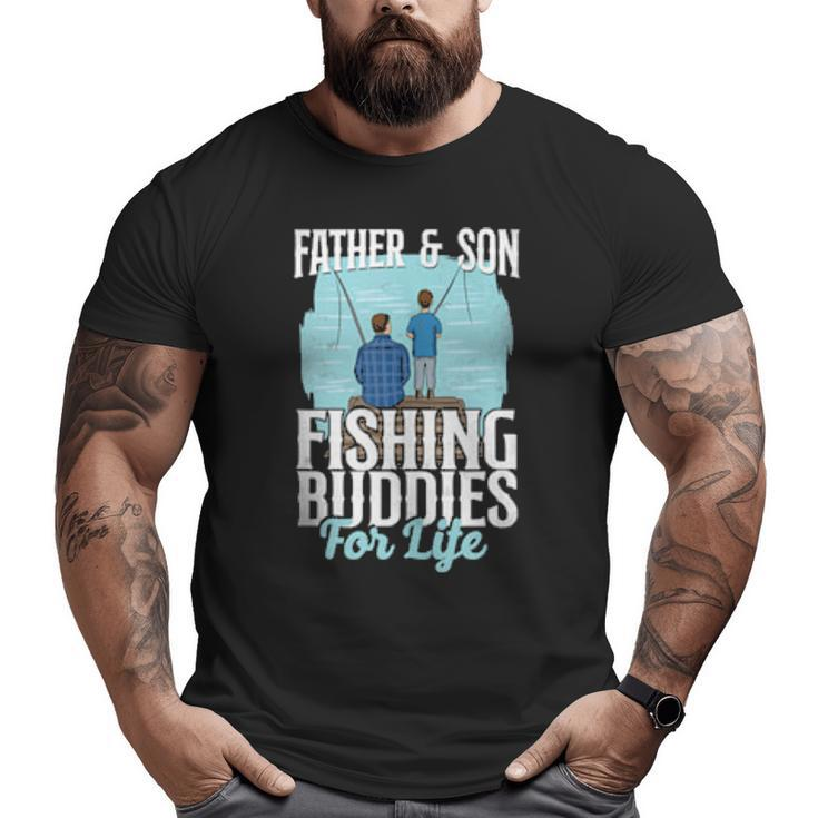 Fishing Buddies Dad Father Son Big and Tall Men T-shirt