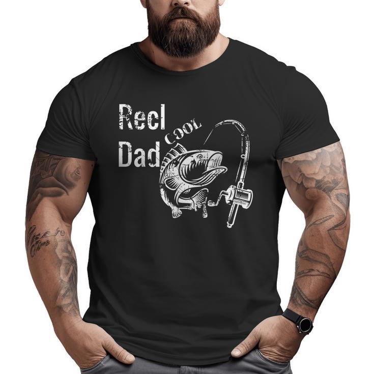 Fishing Dad Reel Cool Papa Father's Day Big and Tall Men T-shirt