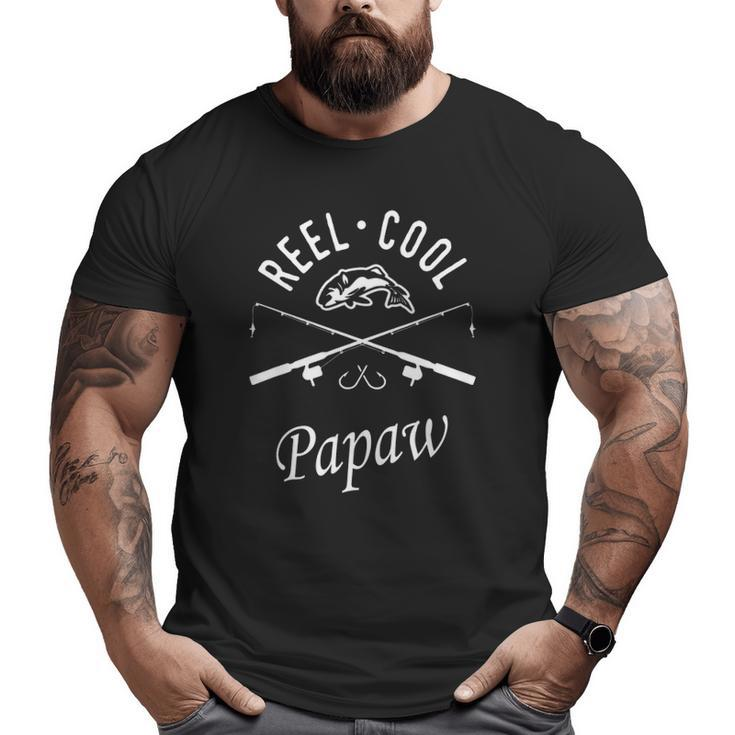 Fishing Dad Reel Cool Papaw Father's Day Papa Big and Tall Men T-shirt