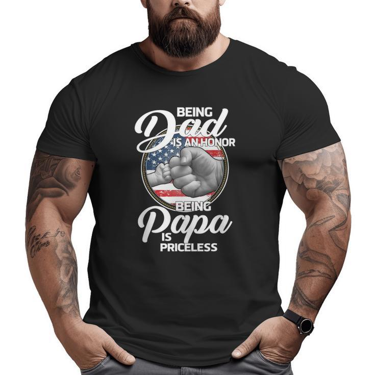 Fist Bump Being Dad Is An Honor Being Papa Is Priceless Big and Tall Men T-shirt