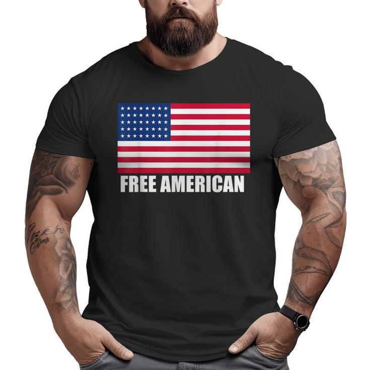 Free American Usa Flag Support America Military Veteran Big and Tall Men T-shirt
