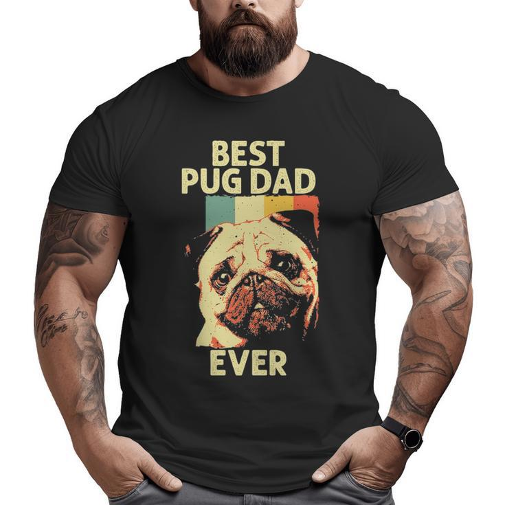 Best Pug Dad Ever Art For Pug Dog Pet Lover Men Daddy Big and Tall Men T-shirt