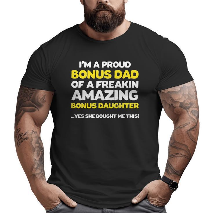 Bonus Dad Fathers Day Stepdaughter Stepdad Big and Tall Men T-shirt