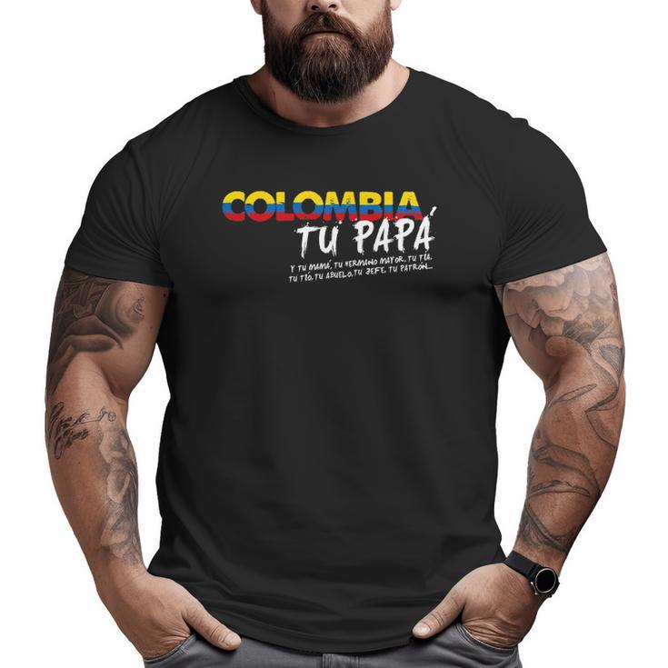 Colombian Tu Papa Pride Spanish Big and Tall Men T-shirt