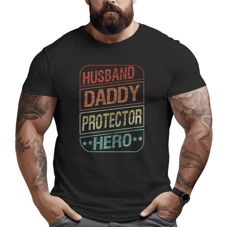 Dad Husband Daddy Protector Hero Fathers Day Mens Big and Tall Men T-shirt