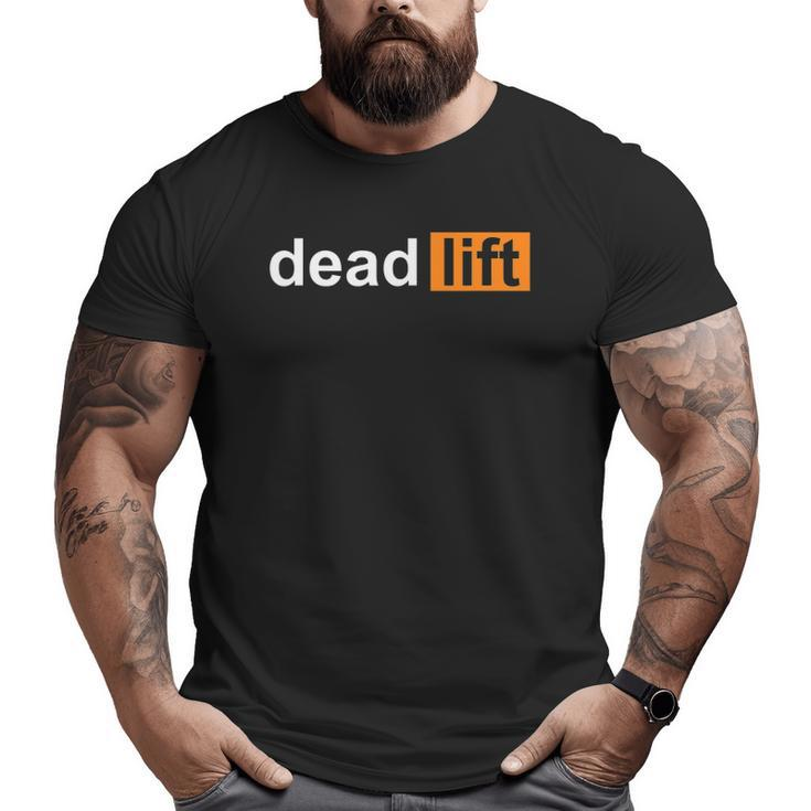 Deadlift Powerlifting Bodybuilding Gym Sports Big and Tall Men T-shirt