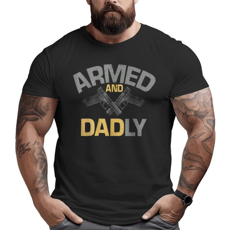 Deadly Father Armed And Dadly Dad Retro Print On Back Big and Tall Men T-shirt