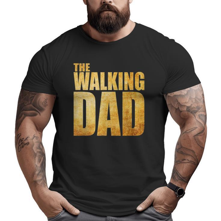 Fathers Day That Says The Walking Dad Big and Tall Men T-shirt
