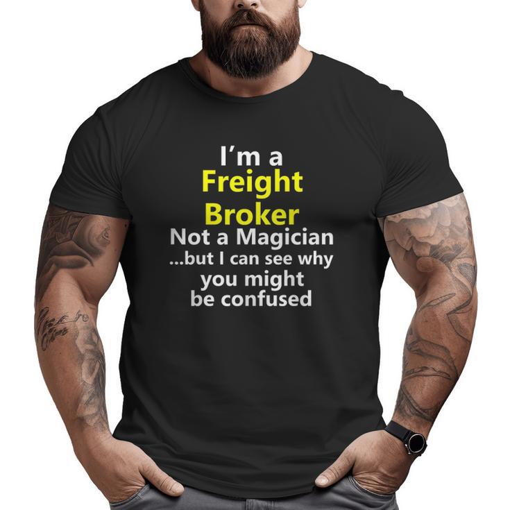Freight Broker Job Truck Trucker Dad Title Career Big and Tall Men T-shirt