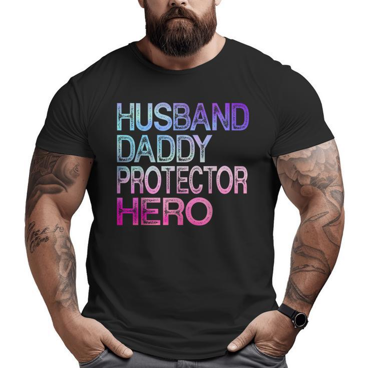 Husband Daddy Protector Hero Fathers Day For Dad Big and Tall Men T-shirt