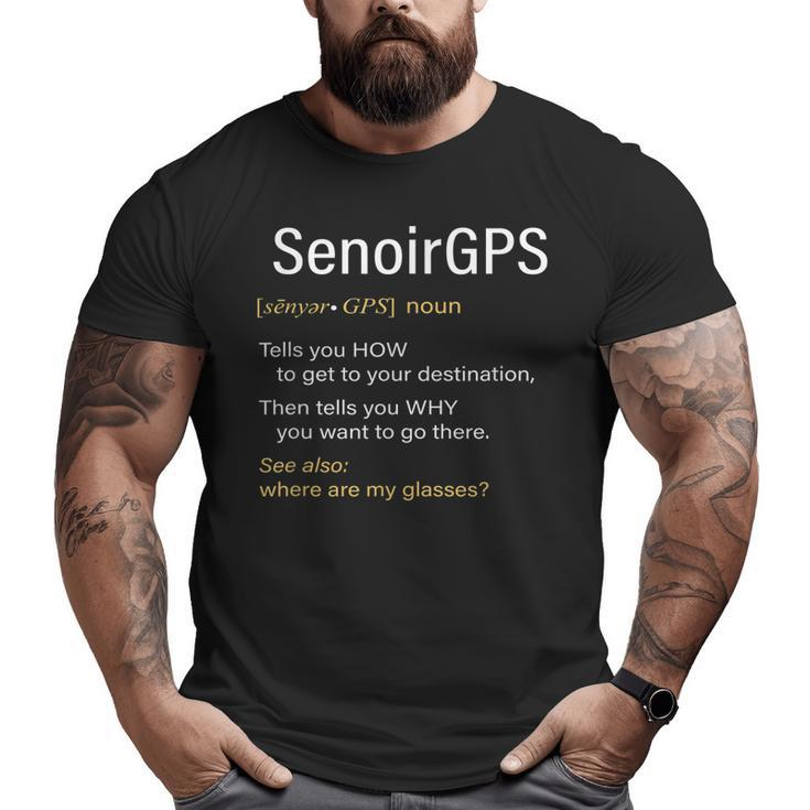 Senior Citizen's Gps Retirement Gag Grandpa Big and Tall Men T-shirt