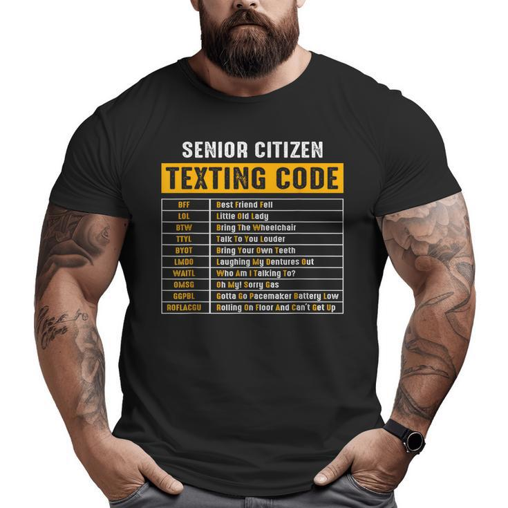 Senior Citizen's Texting Code Fathers Day For Grandpa Big and Tall Men T-shirt