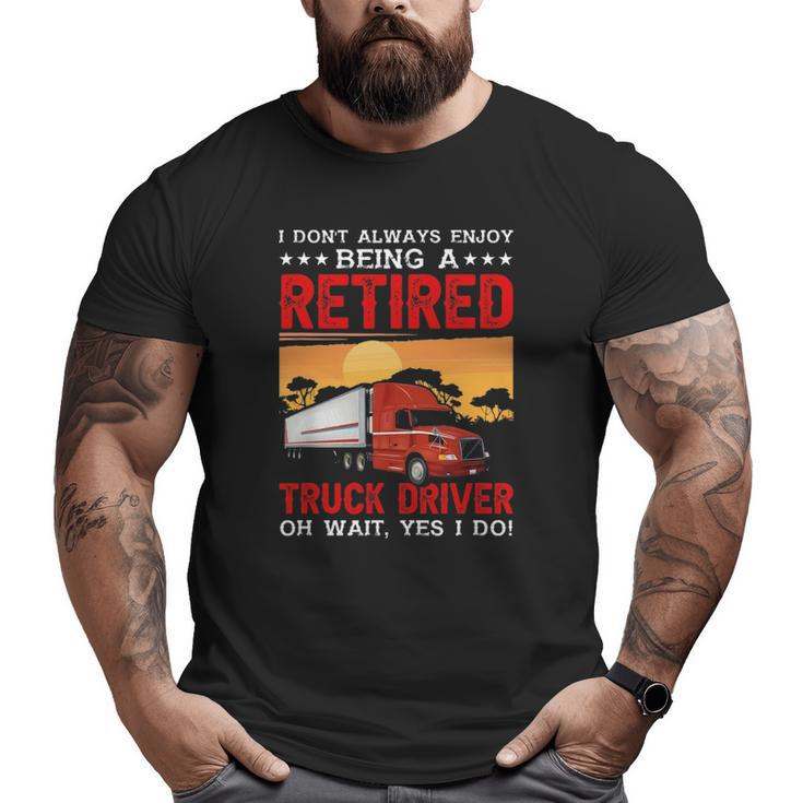 Trucker Semi Trailer Truck Driver Big and Tall Men T-shirt