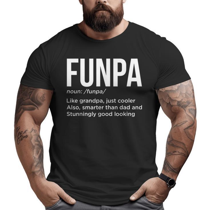 Funpa Noun Like Grandpa Cooler Smarter Than Dad Father's Day Big and Tall Men T-shirt