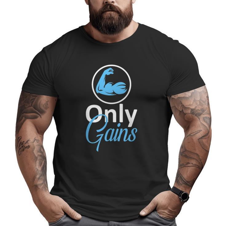 Only Gains Gym Fitness Workout Parody Big and Tall Men T-shirt