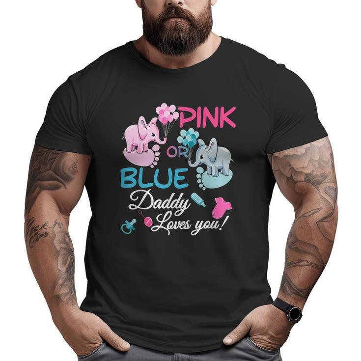 Gender Reveal Party Supplies Daddy Loves You Cute Mens Big and Tall Men T-shirt