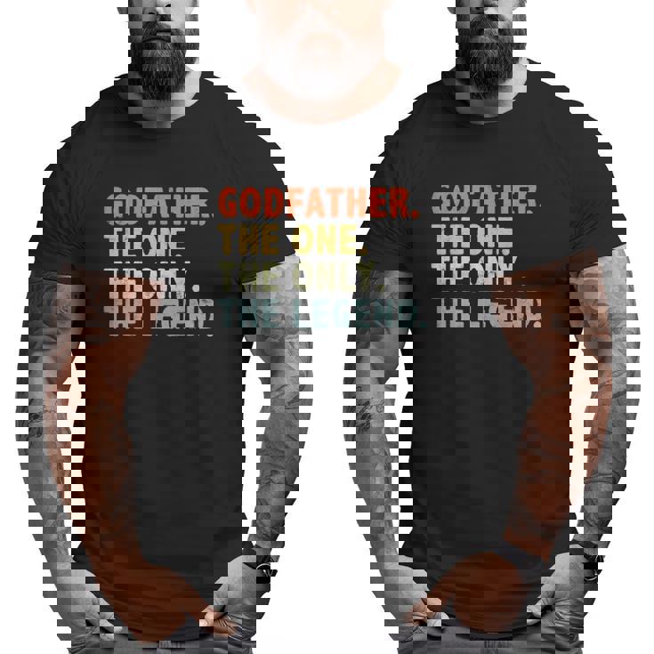 Godfather The One Only Legend Fathers Day For Father Big and Tall Men T-shirt