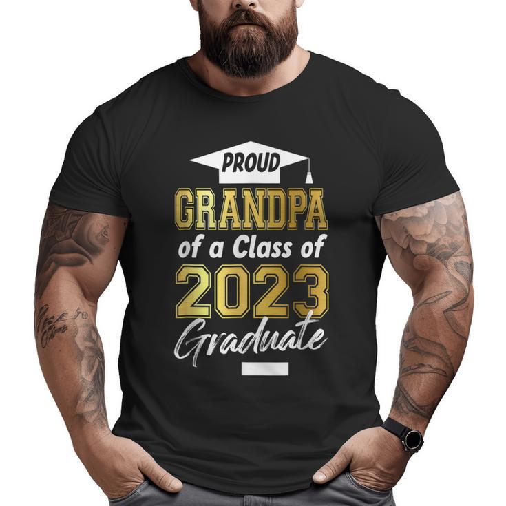 Gold Proud Grandpa Of A Class Of 2023 Graduate Big and Tall Men T-shirt