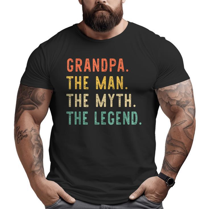 Grandpa The Man The Myth Legend Father's Day Vintage Retro Big and Tall Men T-shirt