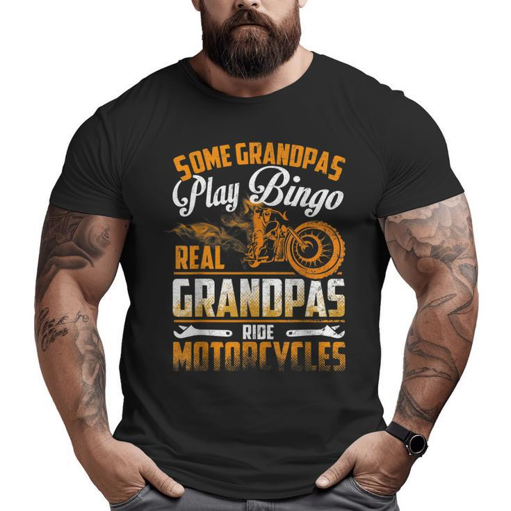 Some Grandpas Play Bingo Real Ride Motorcycles T Big and Tall Men T-shirt