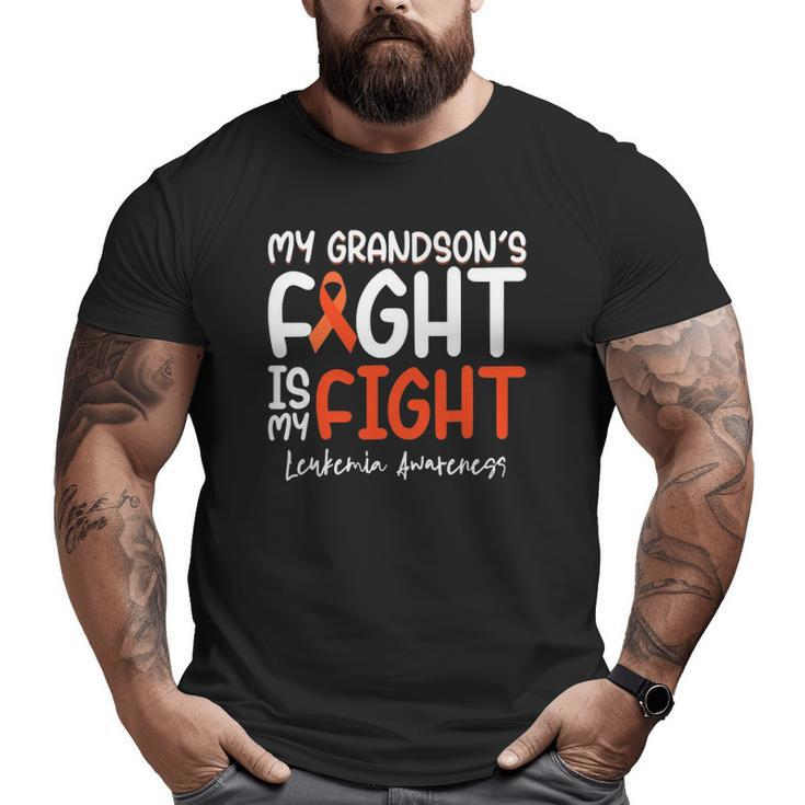My Grandson's Fight Is My Fight Leukemia Cancer Awareness Big and Tall Men T-shirt