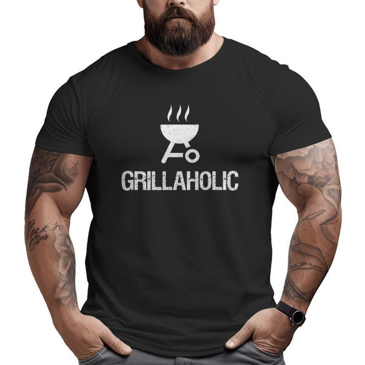 Grillaholic Barbecue Grill Master Bbq Smoker Chef Dad Big and Tall Men T-shirt