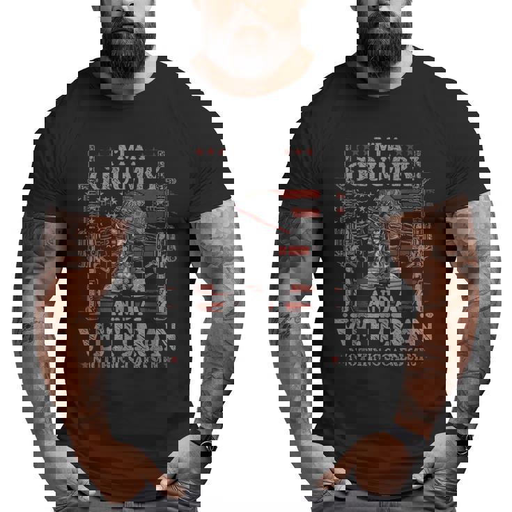 Grumpy Veterans Day Grandpa I'm Grumpy And A Veteran  Big and Tall Men T-shirt