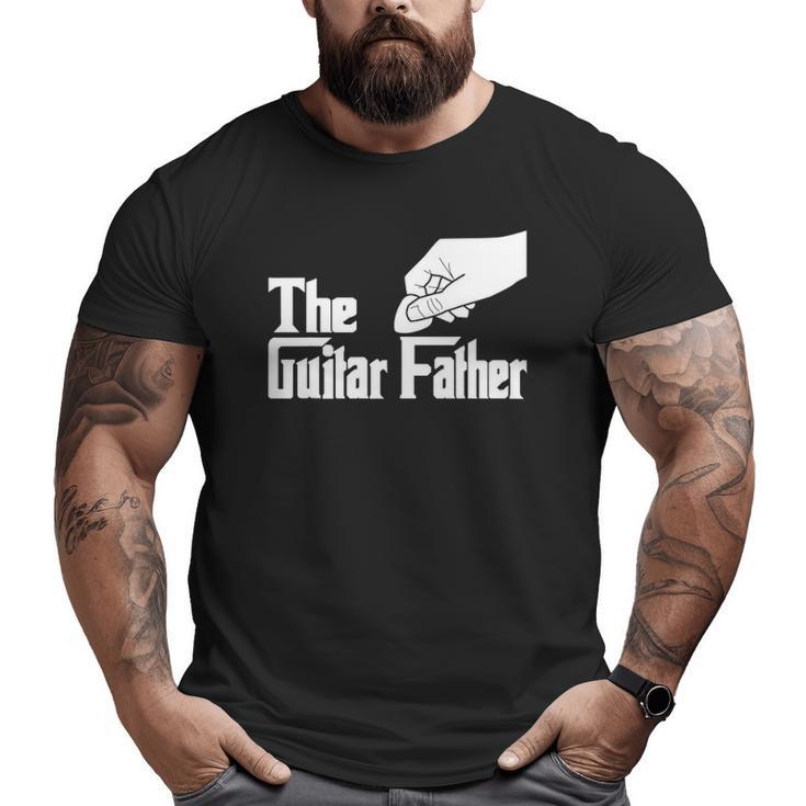 The Guitar Father Guitar Player Guitarist Musician Big and Tall Men T-shirt