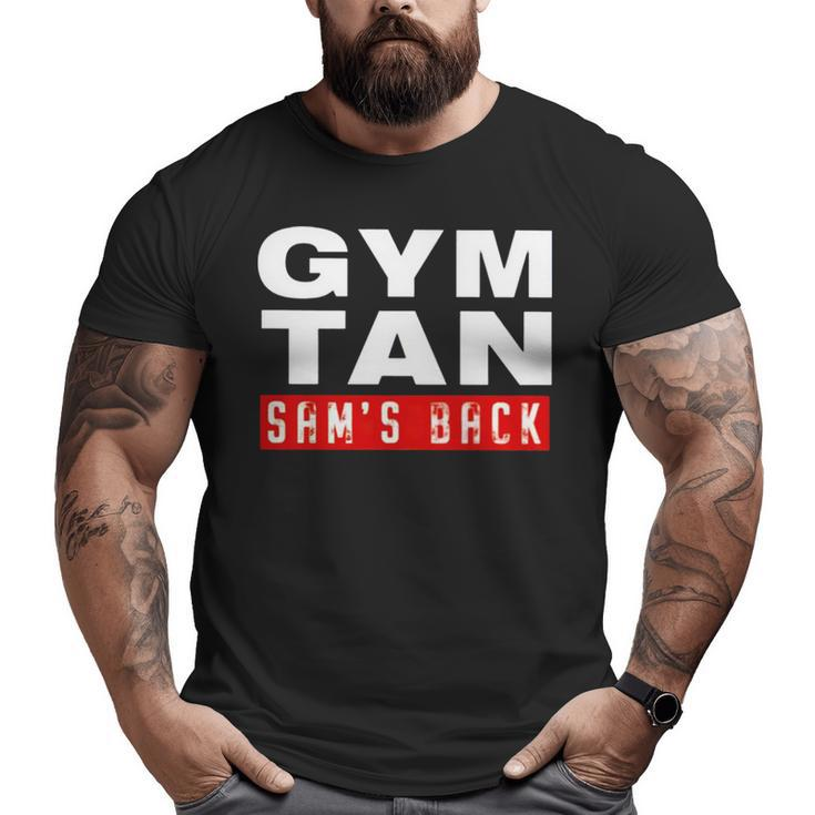 Gym Tan Sam’S Back Big and Tall Men T-shirt